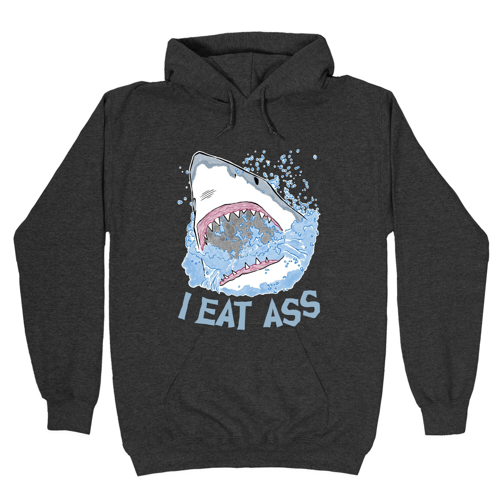 I Eat Ass Shark Hoodie